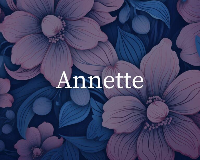 What Is The Spiritual Meaning Of The Name Annette?