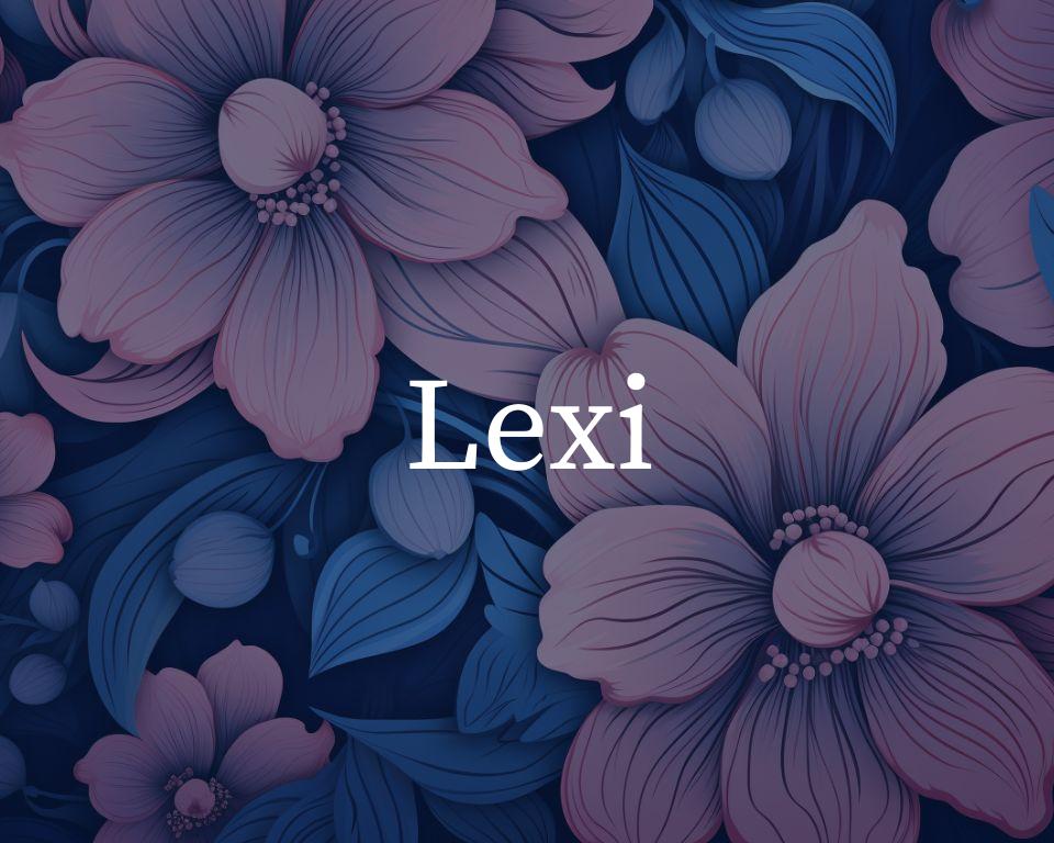 What Is The Spiritual Meaning Of The Name Lexi?